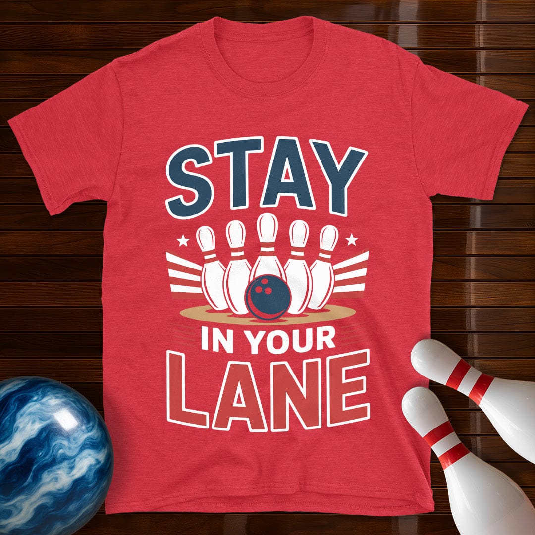 Stay In Your Lane Funny Bowling Tee