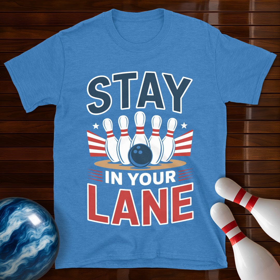Stay In Your Lane Funny Bowling Tee