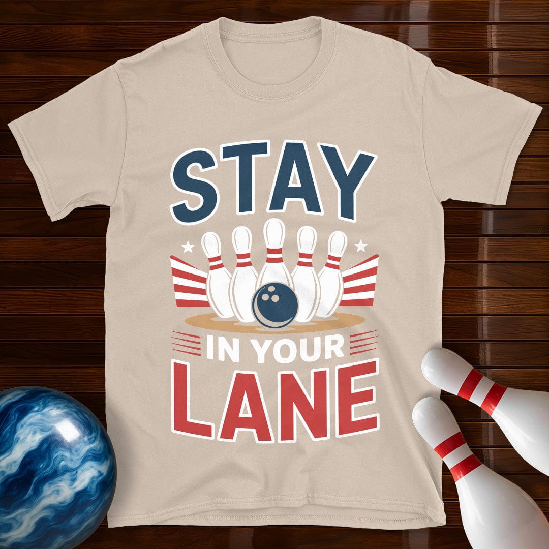 Stay In Your Lane Funny Bowling Tee