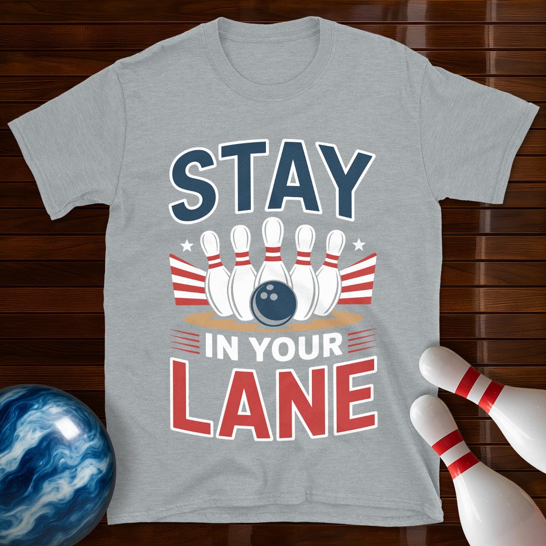 Stay In Your Lane Funny Bowling Tee