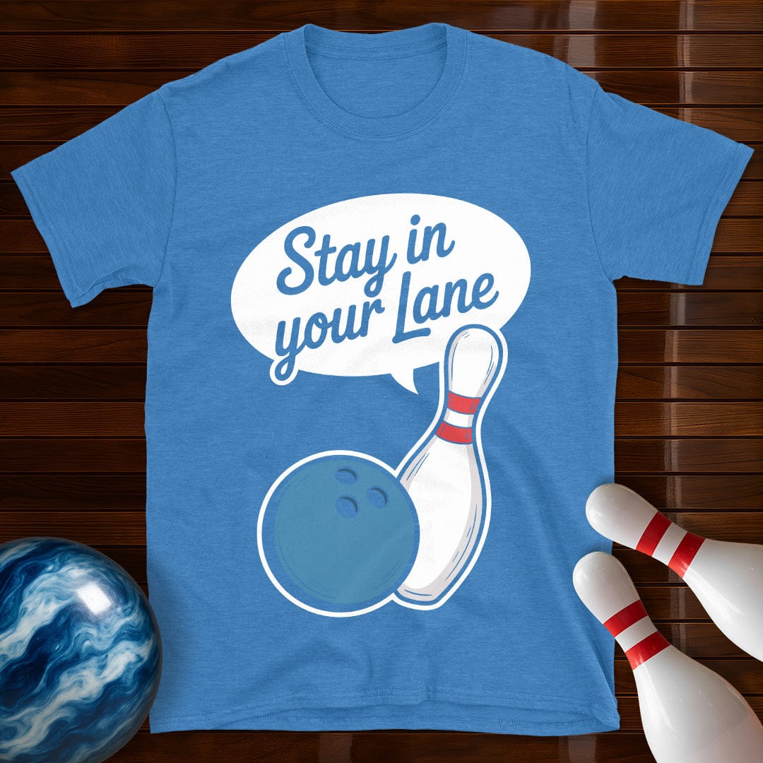 Stay In Your Lane Shirt