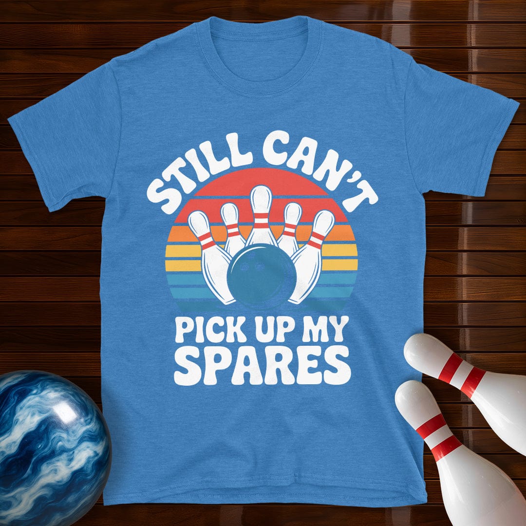 Still Can't Pick Up My Spares Retro Tee