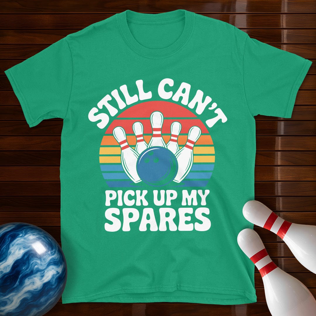Still Can't Pick Up My Spares Retro Tee