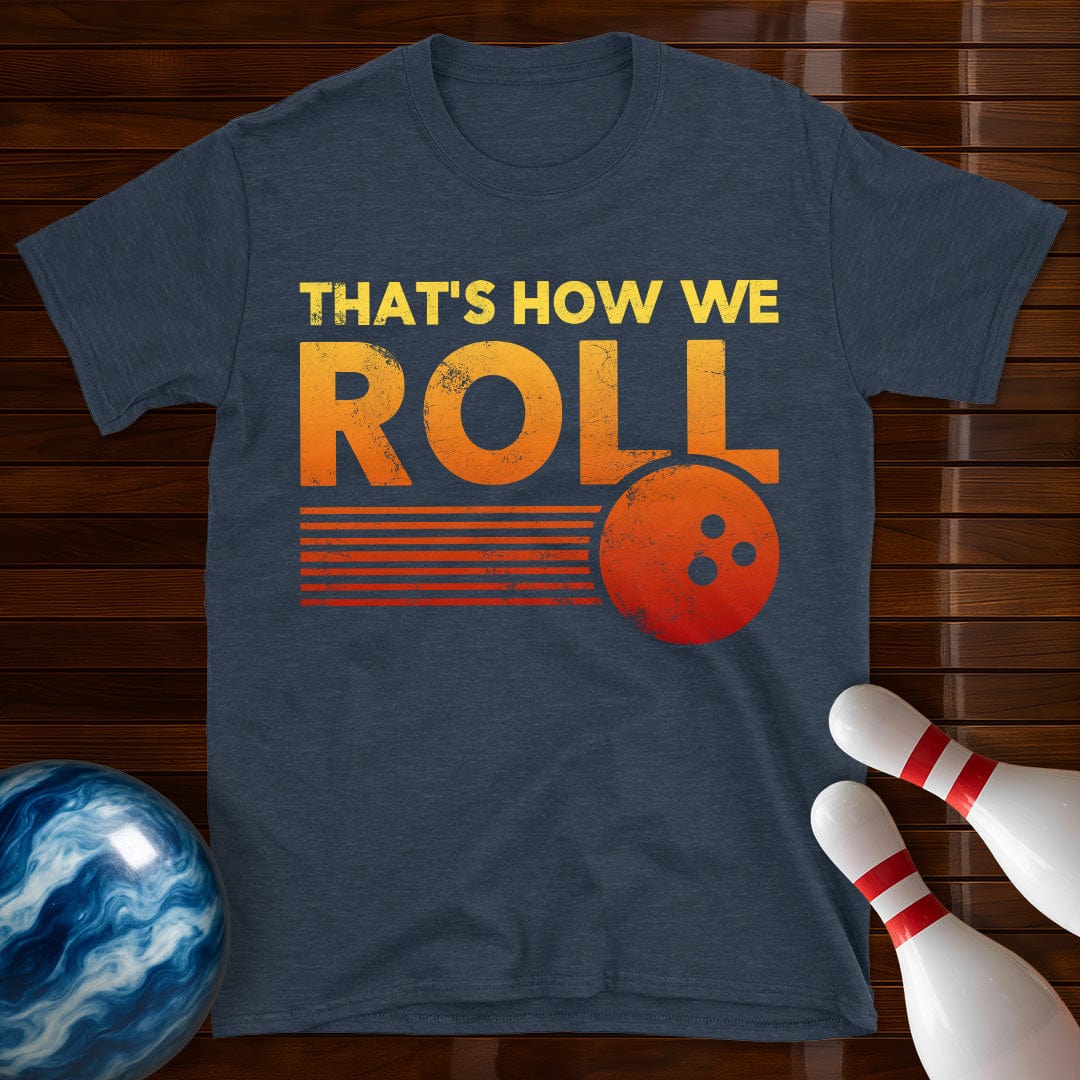Thats How We Roll Retro Distressed Bowling T-Shirt