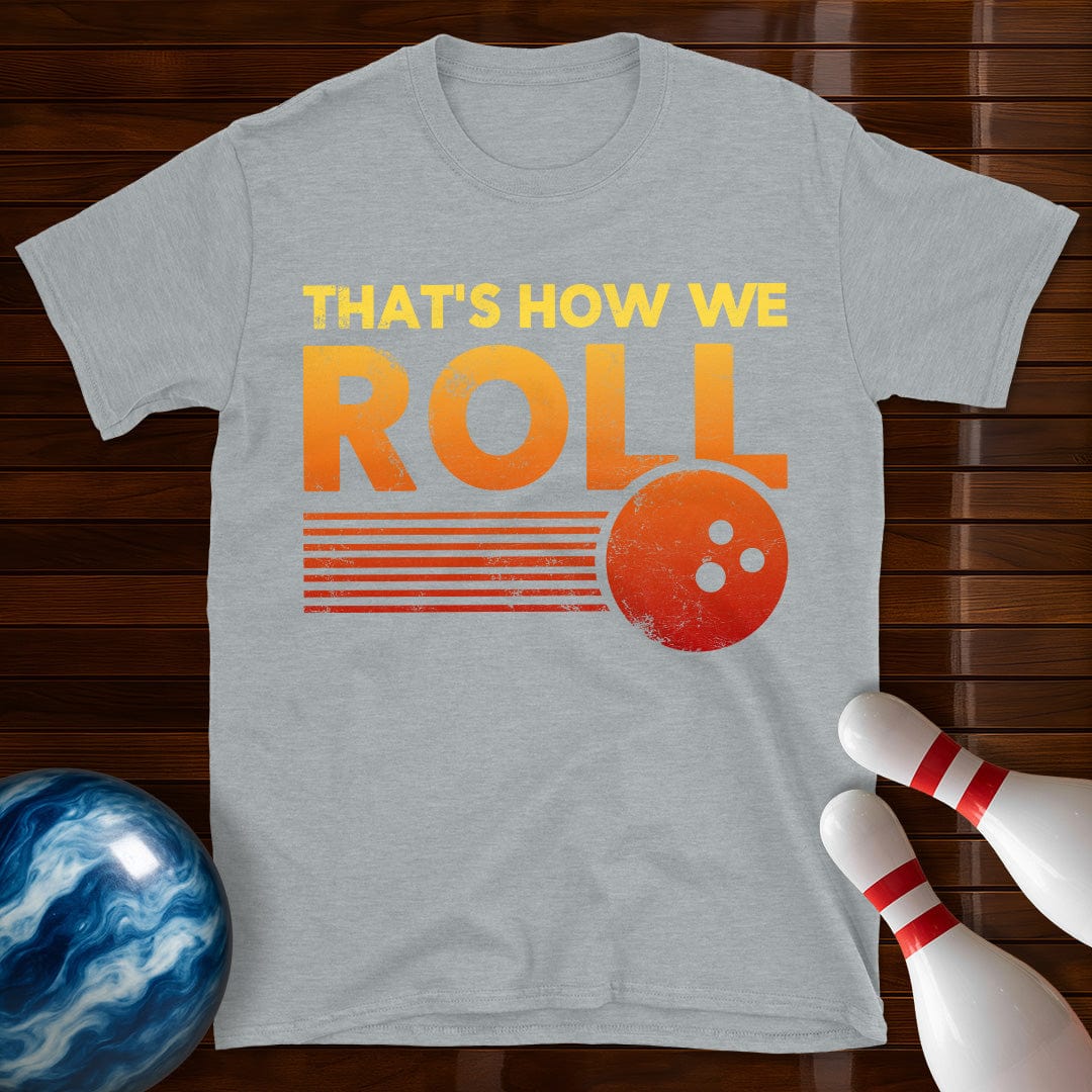 Thats How We Roll Retro Distressed Bowling T-Shirt