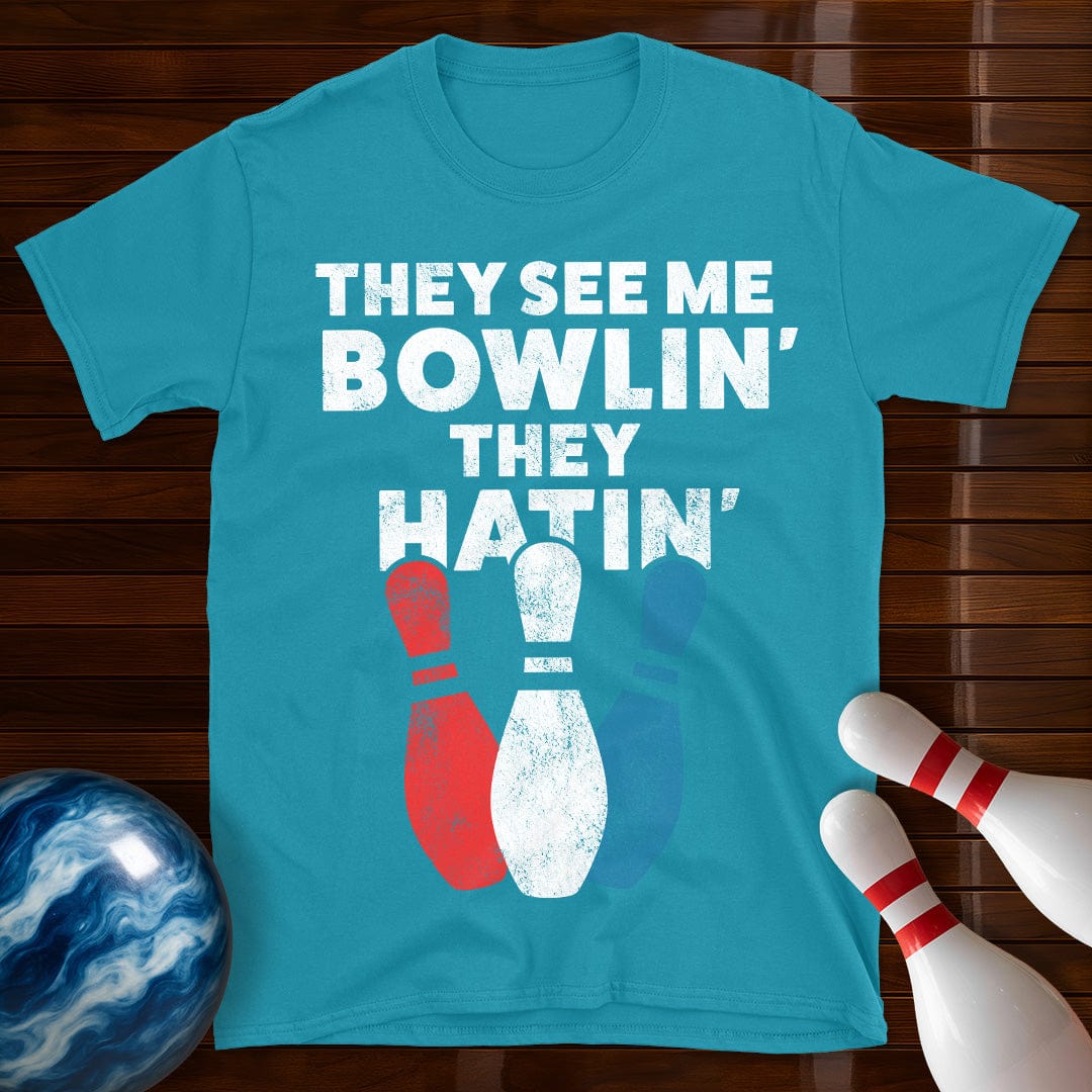 They See Me Bowling They Hatin' Bowling T-Shirt