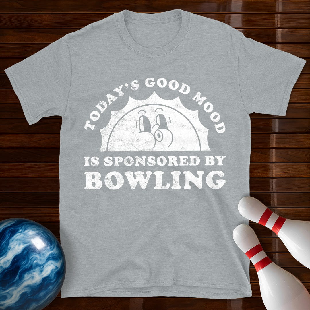 Today's Good Mood Is Sponsored By Bowling T-Shirt