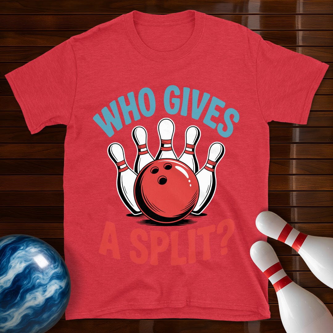 Who Gives A Split T-Shirt