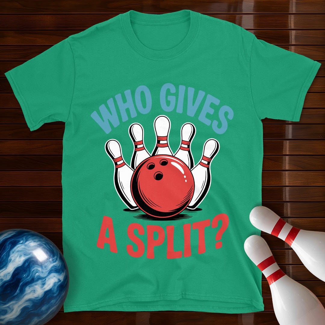 Who Gives A Split T-Shirt