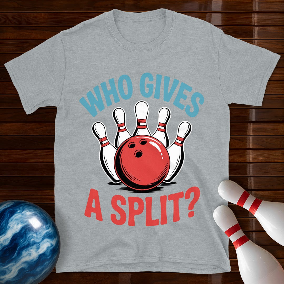 Who Gives A Split T-Shirt