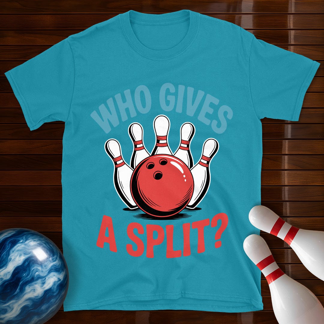 Who Gives A Split T-Shirt