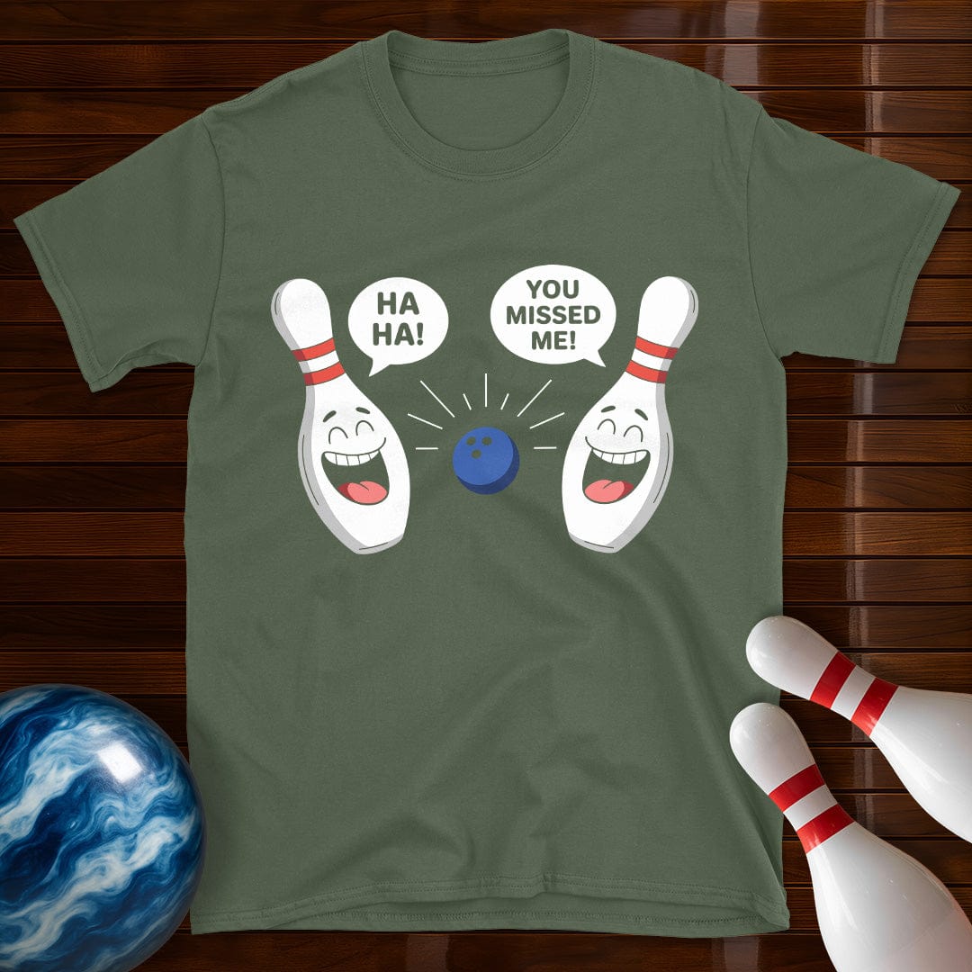 You Missed Me Funny Bowling T-Shirt