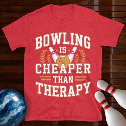 Bowling Is Cheaper Than Therapy Bowling Shirt