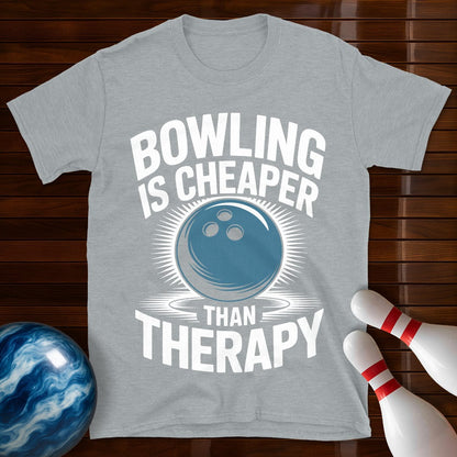 Bowling Is Cheaper Than Therapy Bowling T-Shirt