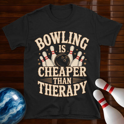 Bowling Is Cheaper Than Therapy Funny Bowling Shirt