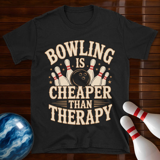 Bowling Is Cheaper Than Therapy Funny Bowling Shirt
