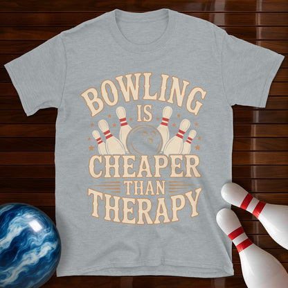 Bowling Is Cheaper Than Therapy Funny Bowling Shirt