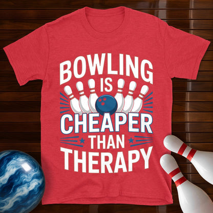 Bowling Is Cheaper Than Therapy Funny Bowling T-Shirt