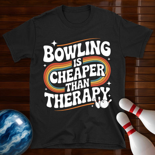 Bowling Is Cheaper Than Therapy Shirt