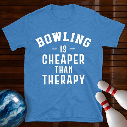 Bowling Is Cheaper Than Therapy T-Shirt