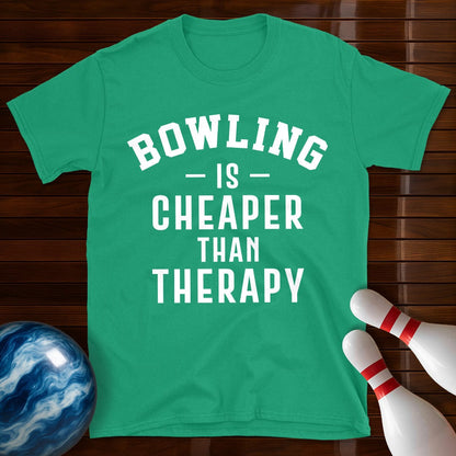 Bowling Is Cheaper Than Therapy T-Shirt