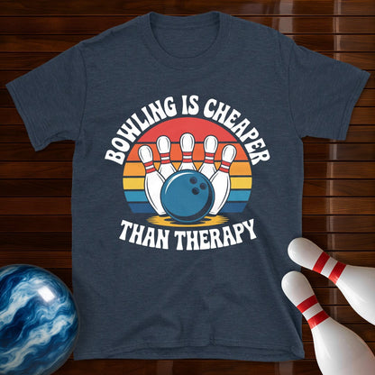 Bowling Is Cheaper Than Therapy Tee