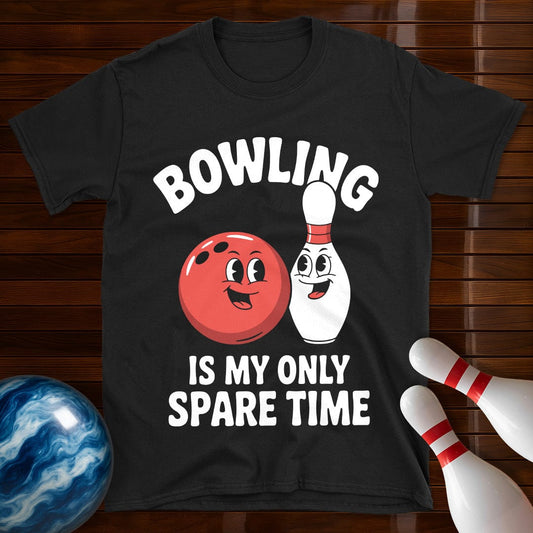 Bowling Is My Only Spare Time T-Shirt