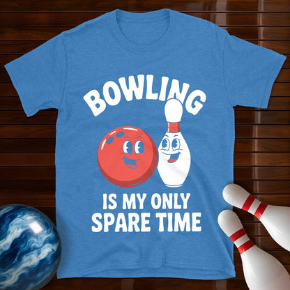 Bowling Is My Only Spare Time T-Shirt