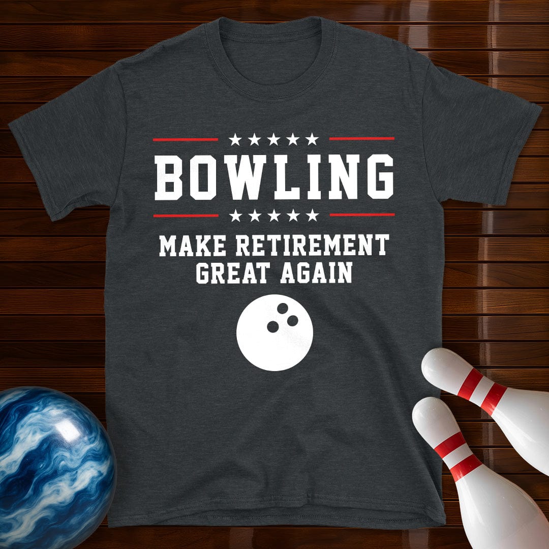 Bowling Make Retirement Great Again T-Shirt