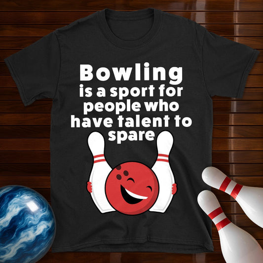 Bowling Talent To Spare Funny T-Shirt