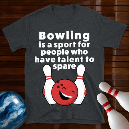 Bowling Talent To Spare Funny T-Shirt