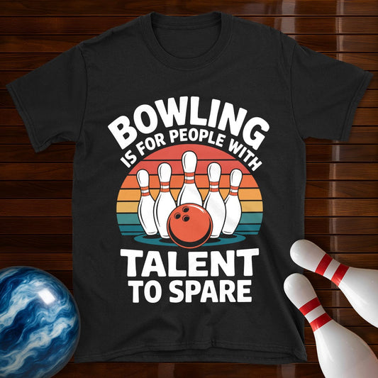 Bowling Talent To Spare T-Shirt