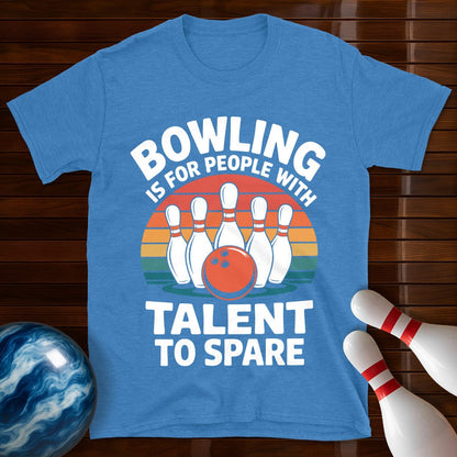 Bowling Talent To Spare T-Shirt