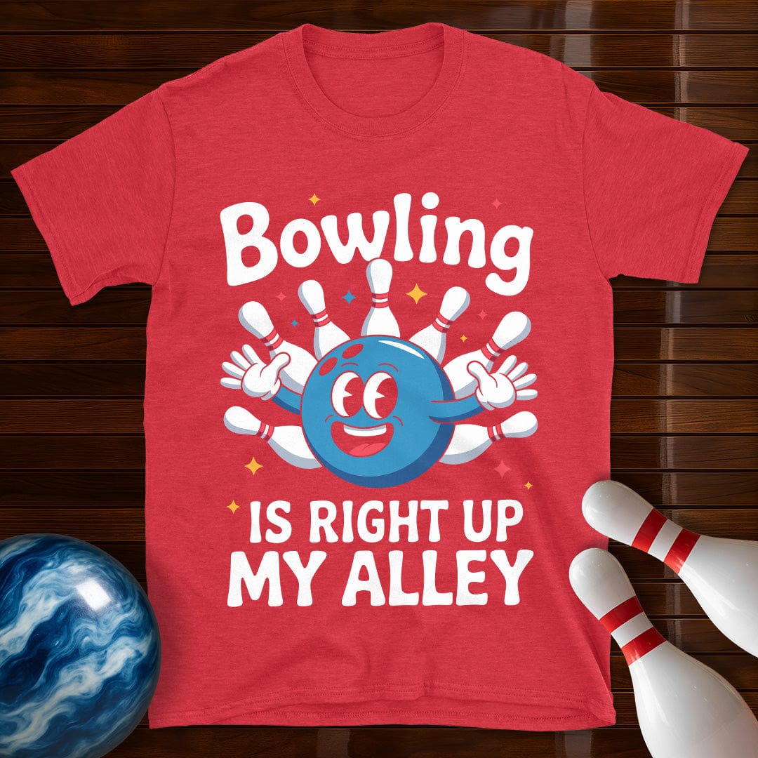 Bowling is Right up my Alley Funny T-Shirt