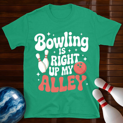 Bowling is Right up my Alley T-Shirt