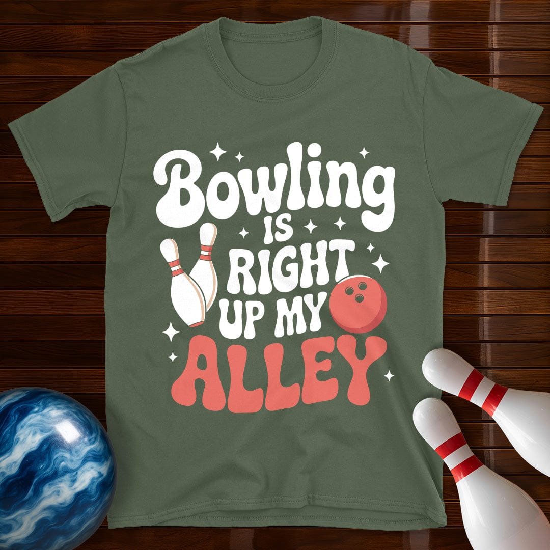 Bowling is Right up my Alley T-Shirt