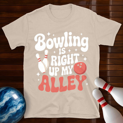 Bowling is Right up my Alley T-Shirt