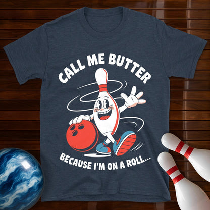 Call Me Butter Funny Bowling T-Shirt