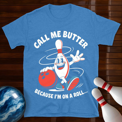 Call Me Butter Funny Bowling T-Shirt
