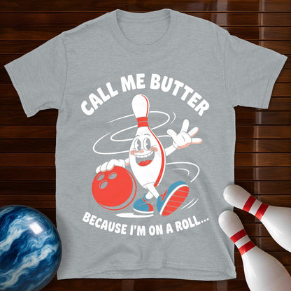 Call Me Butter Funny Bowling T-Shirt