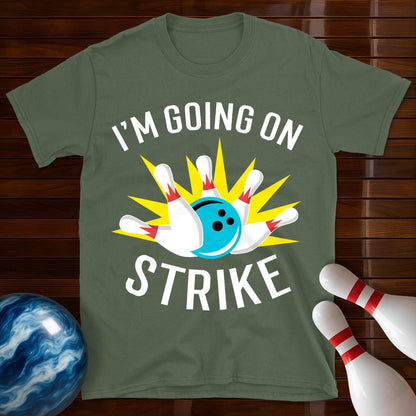 Going On Strike T-Shirt