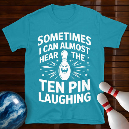 Hear The Ten Pin Laughing Bowling T-Shirt