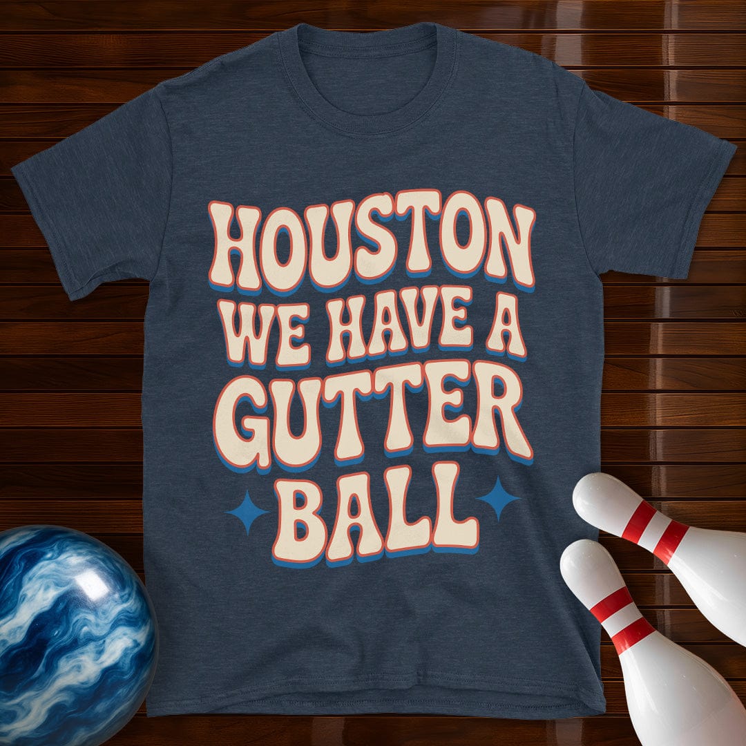 Houston We Have A Gutter Ball Shirt