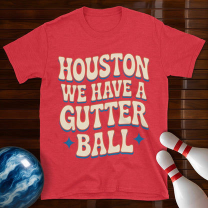 Houston We Have A Gutter Ball Shirt