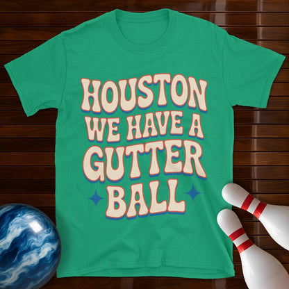 Houston We Have A Gutter Ball Shirt