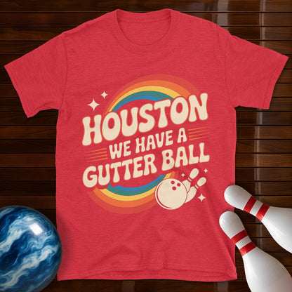 Houston We Have A Gutter Ball T-Shirt