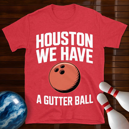 Houston We Have A Gutter Ball Tee