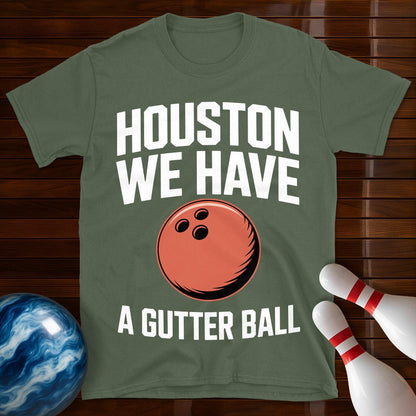 Houston We Have A Gutter Ball Tee