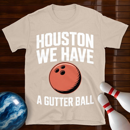 Houston We Have A Gutter Ball Tee