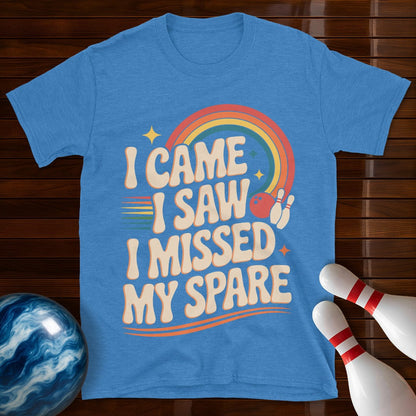 I Came I Saw I Missed My Spare Tee